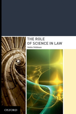 Role of Science in Law - Feldman, Robin