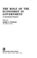 Role of the Economist in Government: An International Perspective - Pechman, Joseph A. (Editor)