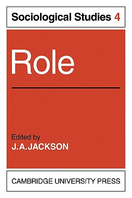 Role: Volume 4, Sociological Studies - Jackson, J A