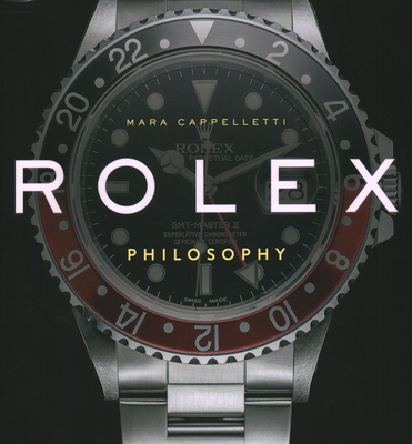 Rolex Philosophy - Cappelletti, Mara