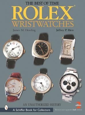 Rolex Wristwatches: An Unauthorized History - Dowling, James M