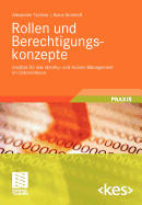 Rollen Und Berechtigungskonzepte: Ansatze Fur Das Identity- Und Access Management Im Unternehmen