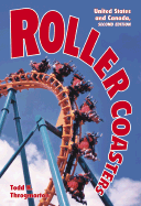 Roller Coasters: United States and Canada, "2d Ed." - Throgmorton, Todd H