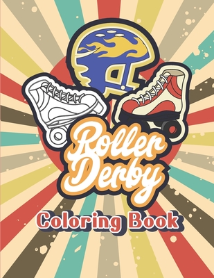 Roller Derby Blades Skates for Women and Kids Coloring Activity Book - Co, Quinnlyn &