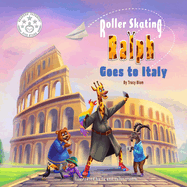 Roller Skating Ralph: Goes to Italy