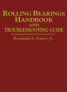 Rolling Bearings Handbook and Troubleshooting Guide