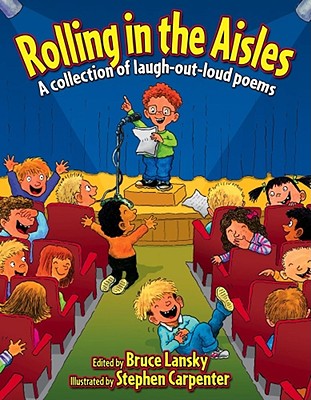 Rolling in the Aisles: Kids Pick the Funniest Poems, Book #4 - Lansky, Bruce (Editor), and Various