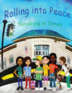 Rolling into Peace: Speaking in Green