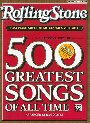 Rolling Stone Easy Piano Sheet Music Classics, Volume 1: 39 Selections from the 500 Greatest Songs of All Time - Coates, Dan