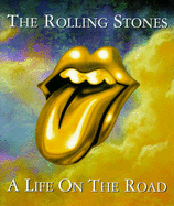 "Rolling Stones": A Life on the Road - Holland, Jools (Editor), and Loewenstein, Dora (Editor)