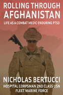 Rolling Through Afghanistan: Life as A Combat Medic Enduring PTSD