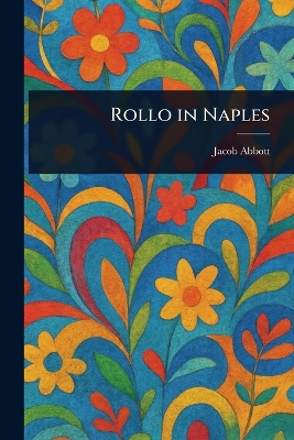 Rollo in Naples - Abbott, Jacob