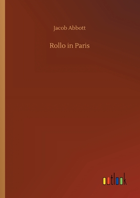 Rollo in Paris - Abbott, Jacob