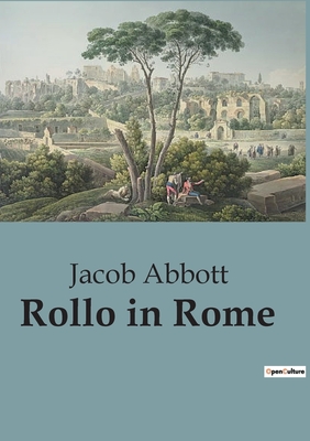 Rollo in Rome - Abbott, Jacob