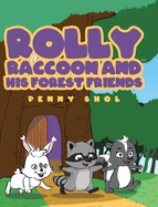 Rolly Raccoon and His Forest Friends