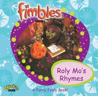 Roly Mo's Rhyme: A Fimbly Furry Book