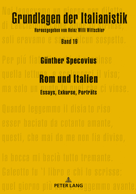 Rom und Italien: Essays, Exkurse, Portraets - Wittschier, Heinz Willi, and Specovius, G?nther