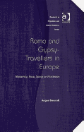 Roma and Gypsy-Travellers in Europe: Modernity, Race, Space, and Exclusion - Bancroft, Angus, Dr.