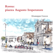 Roma: Piazza Augusto Imperatore