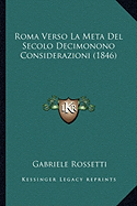 Roma Verso La Meta del Secolo Decimonono Considerazioni (1846)