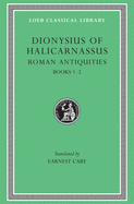 Roman Antiquities, Volume I: Books 1-2
