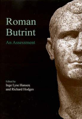 Roman Butrint: An Assessment - Hansen, Inge Lyse, and Hodges, Richard