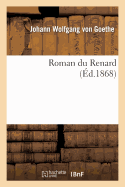Roman Du Renard - Goethe, Johann Wolfgang