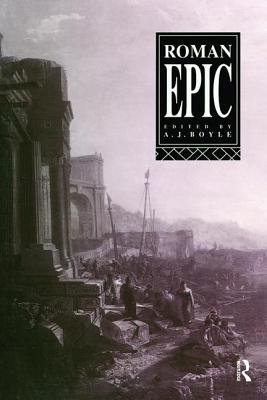 Roman Epic - Boyle, Anthony J. (Editor)