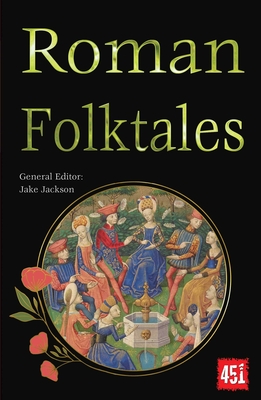 Roman Folktales - Mazzoni, Cristina (Editor), and Jackson, J.K. (General editor)