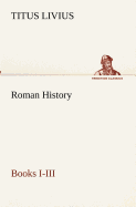 Roman History, Books I-III