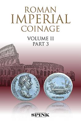 Roman Imperial Coinage Volume II, Part 3: From AD 117 to AD 138 - Hadrian - Abdy, Richard, and Mittag, Peter