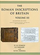 Roman Inscriptions of Britain Volume III: Inscriptions on Stone (1955-2006)
