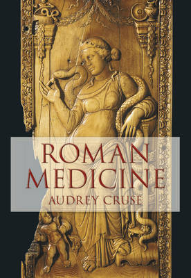 Roman Medicine - Cruse, Audrey