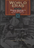 Roman Republic and Empire (264 B.C.E.- C.E. 476) - Kirby, John T (Editor)