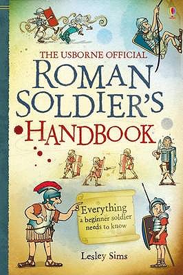 Roman Soldier's Handbook - Taplin, Sam