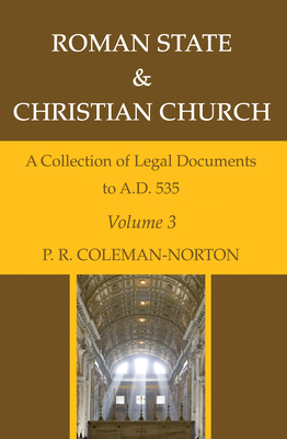 Roman State & Christian Church Volume 3 - Coleman-Norton, P R