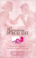 Romance in Real Life: 101 Tips and Inspiration for Improving Your Marriage