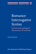 Romance Interrogative Syntax: Formal and Typological Dimensions of Variation