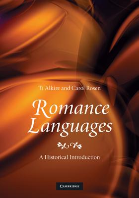 Romance Languages - Alkire, Ti, and Rosen, Carol