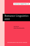 Romance Linguistics 2010: Selected papers from the 40th Linguistic Symposium on Romance Languages (LSRL), Seattle, Washington, March 2010