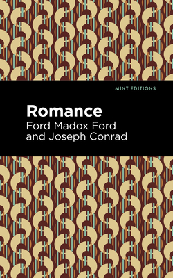 Romance - Ford, Ford Madox, and Conrad, Joseph