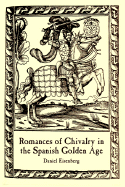 Romances of Chivalry in the Spanish Golden Age - Eisenberg, Daniel