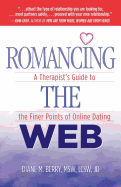 Romancing the Web: A Therapist's Guide to the Finer Points of Online Dating