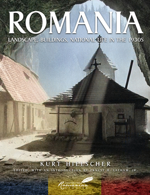 Romania: Landscape, Buildings, National Life in the 1930s - Goga, Octavian, and Latham Jr, Ernest H, PhD, and Hielscher, Kurt