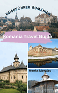 Romania Travel Guide: Reisefhrer Rumnien