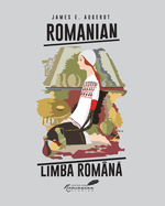 Romanian/Limba Rom?na: A Course in Modern Romanian