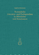 Romanische Literatur- Und Fachsprachen in Mittelalter Und Renaissance: Beitrage Zur Fruhgeschichte Des Provenzalischen, Franzosischen, Italienischen Und Ratoromanischen - Heinimann, Siegfried, and Engler, Rudolf (Editor), and Liver, Ricarda (Editor)