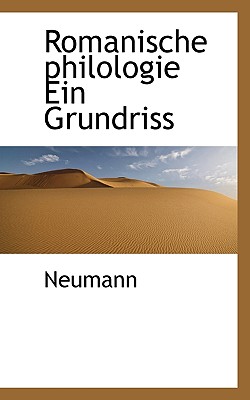 Romanische Philologie Ein Grundriss - Neumann