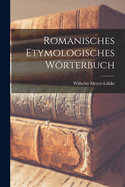 Romanisches Etymologisches Worterbuch