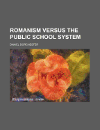 Romanism Versus the Public School System